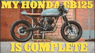 MY CB125 CAFE RACER IS COMPLETE  CB125 Cafe Racer Build  Part 40 [upl. by Carlin12]