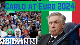 Carlo Ancelotti at Euro 2024 with Italy  Football Manager 2024 [upl. by Nnylyam704]