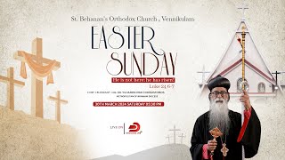 EASTER SUNDAY  ഉയിർപ്പ് ഞായർ  HG Dr Yuhanon Mar Chrisostomos Metropolitan  LIVE [upl. by Bastian]