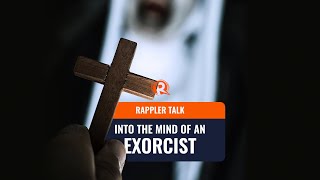 Rappler Talk Into the mind of an exorcist [upl. by Desireah970]