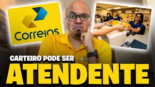 CARTEIRO PODE TRABALHAR COMO ATENDENTE DOS CORREIOS SAIBA A VERDADE🔥 [upl. by Aynwat]