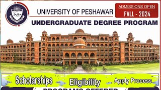 University Of Peshawar announces Undergraduate Admissions Scholarships Eligibility Apply Process [upl. by Llerrehc]