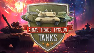 Arms Trade Tycoon Tanks Release Date Announced [upl. by Hcib123]