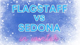 Winter Showdown Sedona vs Flagstaff [upl. by Hey676]