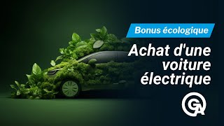 ACHAT D’UNE VOITURE ÉLECTRIQUE  BONUS ÉCOLOGIQUE ✅ [upl. by Prentiss]