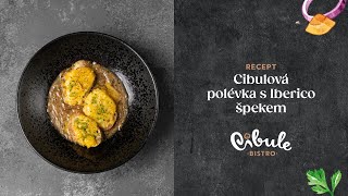 CIBULOVÁ POLÉVKA S IBERICO ŠPEKEM [upl. by Jaylene]