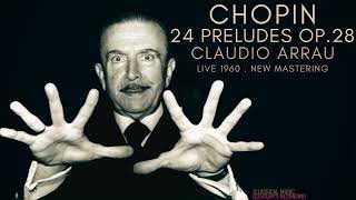 Chopin  24 Preludes Op 28  Remastered Centurys recording Claudio Arrau Live 1960 [upl. by Riordan167]