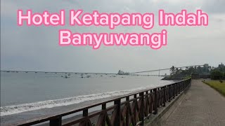 Review Hotel Ketapang Indah Banyuwangi [upl. by Atalanta]