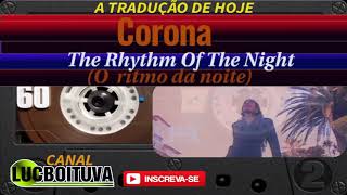 Corona  The Rhythm Of The Night  tradução [upl. by Kirtley]