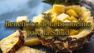 13 Beneficios de la Bromelina para la Salud [upl. by Stephanie]