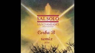 SAL SOLO  SAN DAMIANO 2014 CORBA B REMIX [upl. by Nilahs]