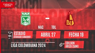 EN VIVO  Atlético Nacional vs Tolima FECHA 19 liga colombiana [upl. by Ferdinana]