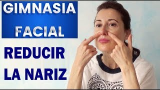 Ejercicios NARIZ MÁS FINA DELGADA Y ESTRECHA  Gimnasia Facial para reducir la nariz [upl. by Tips977]