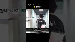 My life whenever i try to move on 😂BTS funny moments 😂bts shorts viralvideo [upl. by Nere]