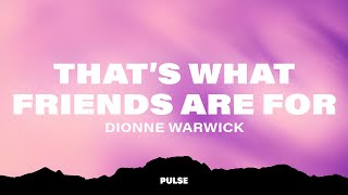 Dionne Warwick  Thats What Friends Are For Lyrics ft Elton John Gladys Knight Stevie Wonder [upl. by Nova]