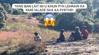 tang ban lait im u khun pyn lehrain ka kmie ialade sha ka pyrthei [upl. by Etnaihc]