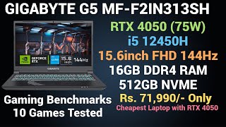 GIGABYTE G5 MF F2IN313SH RTX 4050  12th Gen Intel Core i5 12450H Gaming Test  10 Games Tested [upl. by Romo]