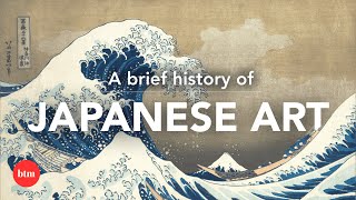 A Brief History of Japanese Art  Behind the Masterpiece [upl. by Iznyl]