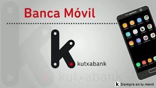 Banca Móvil  Kutxabank [upl. by Uttasta203]