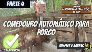 PARTE 4  COMEDOURO AUTOMÁTICO PARA PORCO  SIMPLES E BARATO [upl. by Dahlia557]