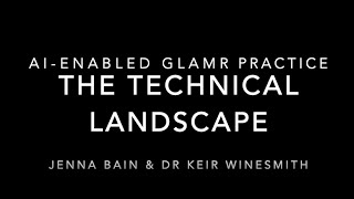 AI4LAM Webinar AIenabled GLAMR Practice The Technical Landscape [upl. by Llimaj]