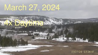 March 27 2024 Upper Geyser Basin Daytime 4x Streaming Camera Archive [upl. by Einej]