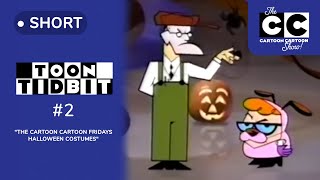 Toon Tidbit 2  The Cartoon CARTOON Fridays Halloween Costumes  The Cartoon CARTOON Show [upl. by Lanita]