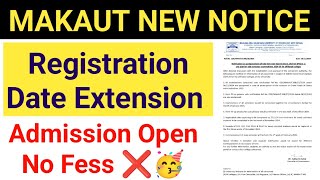 MAKAUT New Notice Registration Date Extension করা হলো ভর্তির জন্য শেষ সুযোগ  No Fees Top College [upl. by Borreri]