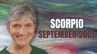 SCORPIO September 2021  Astrology Horoscope Forecast [upl. by Sergias]