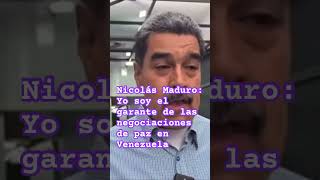 Nicolás Maduro Yo soy el garante de las negociaciones de Venezuela [upl. by Ailina]