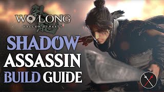 Wo Long Fallen Dynasty Best Build  How to Build a Shadow Assassin [upl. by Eimak]