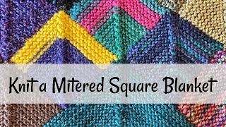 Knit a Mitered Square Blanket [upl. by Murdocca]