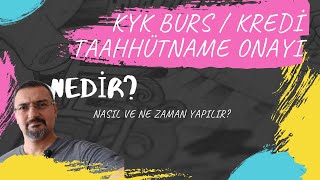 KYK BURS KREDİ TAAHHÜTNAME ONAYI NEDİR NASIL YAPILIR [upl. by Cristiano]