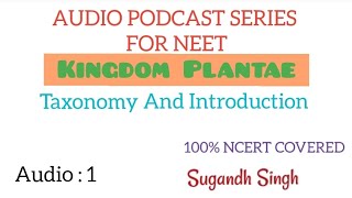 Kingdom Plantae  Taxonomy And Introduction  100 Ncert Covered  Botany 11th Neet  Sugandh Singh [upl. by Kirbie]