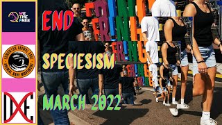 End Speciesism March veganfortheanimals endspeciesism speciesism [upl. by Meadow]