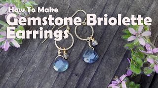 How To Make Jewelry How To Make Gemstone Briolette Earrings [upl. by Ballinger]