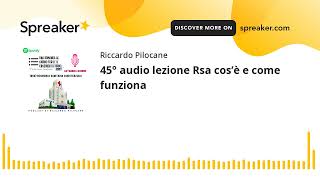 45° audio lezione Rsa cos’è e come funziona [upl. by Kutzenco116]