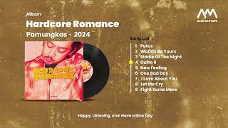 Pamungkas – Full Album Hardcore Romance”  Audio Vinyl [upl. by Ariec553]