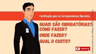 Certificações para correspondente Bancário [upl. by Eelanaj747]