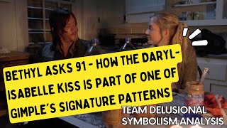 Bethyl Asks 91  How the DarylIsabelle Kiss is Part of One of Gimples Signature Patterns [upl. by Falito]