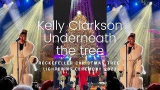 Kelly Clarkson Underneath the tree 🌲 Rockefeller center tree lightening ceremony 2023✨newyork nyc [upl. by Zellner]