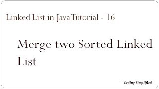 Linked List in Java 16  Merge two Sorted Linked List [upl. by Atsilac495]