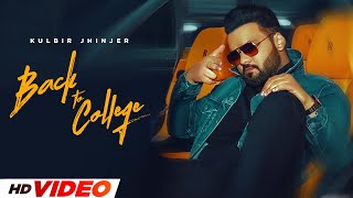 Back To College HD Video  Kulbir Jhinjer  Latest Punjabi Songs 2024  New Punjabi Songs 2024 [upl. by Neelav385]