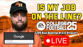 LIVE NCAA FOOTBALL 25 DYNASTY  Coaching for My Job Sam Houston State Dynasty CFB25 NCAAFootball [upl. by Eiramanad626]