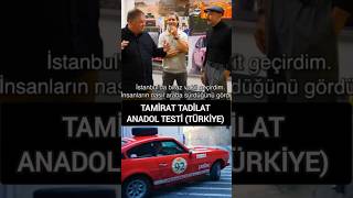 Tamirat Tadilat Anadol testi Türkiye 🇹🇷 [upl. by Eohce806]