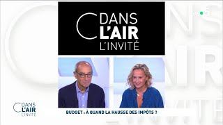 Budget  à quand la hausse des impôts  cdanslair linvité 16092024 [upl. by Buffum]