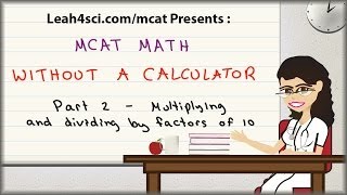 MCAT Math Vid 2  Multiplication and Division Trick For Units of 10 [upl. by Thurston]