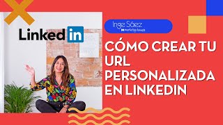 Cómo crear tu URL PERSONALIZADA en LinkedIn  Inge Sáez [upl. by Melar313]