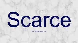 Scarce Pronunciation How to Pronounce Scarce  Simple and Accurate Pronunciation [upl. by Aicetal]