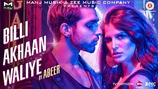 Billi Akhaan Waliye  Official Music Video  Abeer Arora [upl. by Kern]